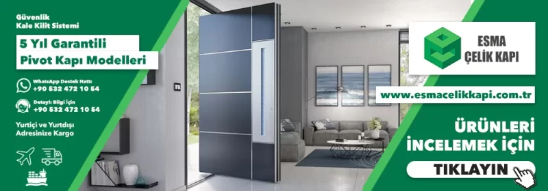 Pivot Çelik Kapı Modelleri
